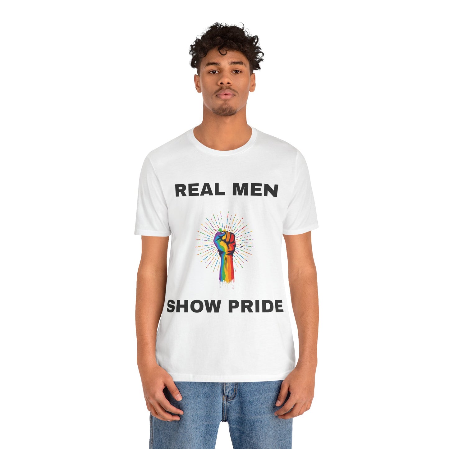 Real Men Show PRIDE Raised Fist Short Sleeve Tee