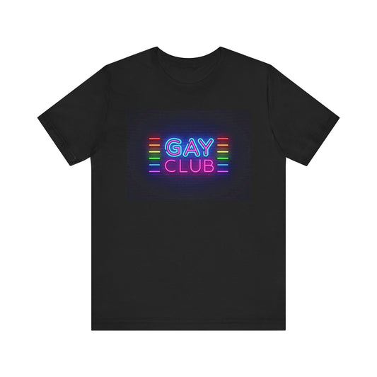 Gay Club Unisex Short Sleeve Tee